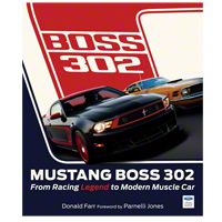 Mustang Boss 302: From Racing Legend to Modern Muscle Car - Book